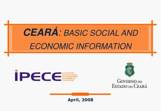 CEARÁ : BASIC SOCIAL AND ECONOMIC INFORMATION