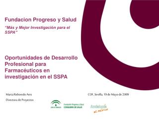 Fundacion Progreso y Salud “Más y Mejor Investigación para el SSPA”