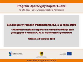 PROCEDURA KONKURSOWA PRIORYTET VIII Regionalne kadry gospodarki