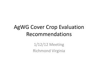 AgWG Cover Crop Evaluation Recommendations