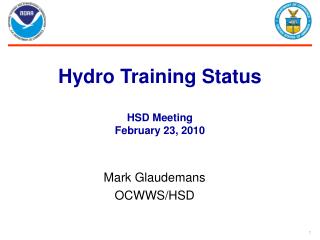 Hydro Training Status HSD Meeting February 23, 2010