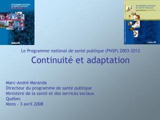 Le Programme national de santé publique (PNSP) 2003-2012 Continuité et adaptation