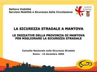 Settore Viabilità Servizio Mobilità e Sicurezza della Circolazione