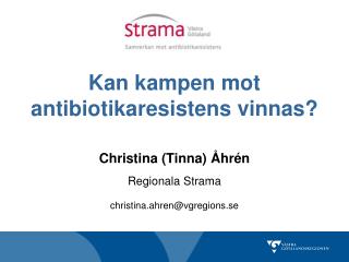 Kan kampen mot antibiotikaresistens vinnas?