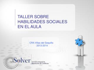 TALLER SOBRE HABILIDADES SOCIALES EN EL AULA