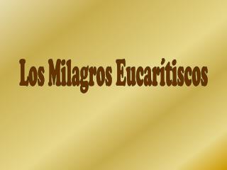 Los Milagros Eucarítiscos