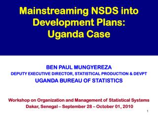 Mainstreaming NSDS into Development Plans: Uganda Case
