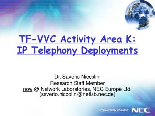 TF-VVC Activity Area K: IP Telephony Deployments