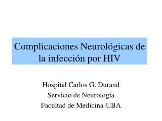 Complicaciones Neurológicas de la infección por HIV