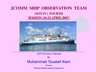 JCOMM SHIP OBSERVATION TEAM (SOT-IV)- FOURTH SESSION (16-21 APRIL 2007)