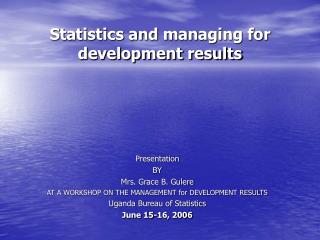 Statistics and managing for development results