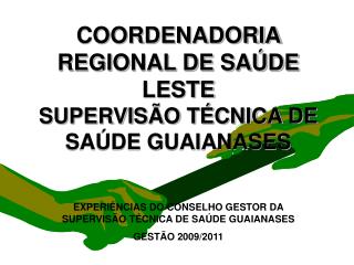 COORDENADORIA REGIONAL DE SAÚDE LESTE SUPERVISÃO TÉCNICA DE SAÚDE GUAIANASES