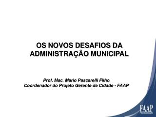 OS NOVOS DESAFIOS DA ADMINISTRAÇÃO MUNICIPAL