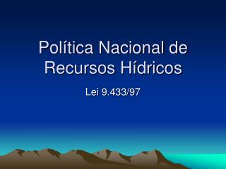 Política Nacional de Recursos Hídricos