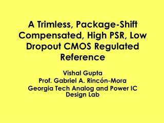 A Trimless, Package-Shift Compensated, High PSR, Low Dropout CMOS Regulated Reference