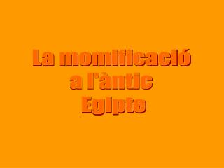 La momificació a l'àntic Egipte