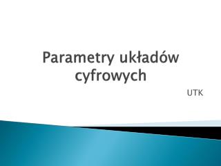 Parametry układów cyfrowych