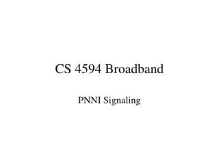 CS 4594 Broadband