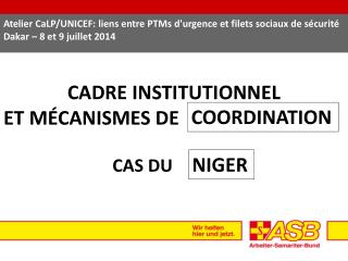 CADRE INSTITUTIONNEL ET MÉCANISMES DE CAS DU