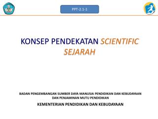 KONSEP PENDEKATAN SCIENTIFIC SEJARAH