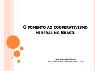 O fomento ao cooperativismo mineral no Brasil