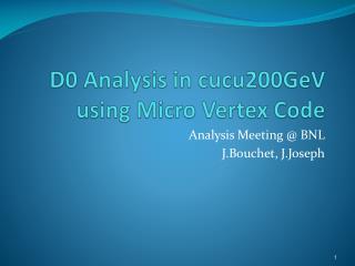 D0 Analysis in cucu200GeV using Micro Vertex Code