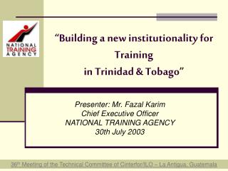 “Building a new institutionality for Training in Trinidad &amp; Tobago”
