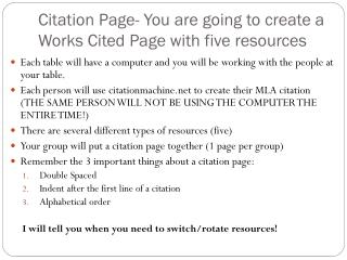 Citation Page- You are going to create a Works Cited Page with five resources