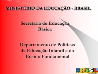MINISTÉRIO DA EDUCAÇÃO - BRASIL