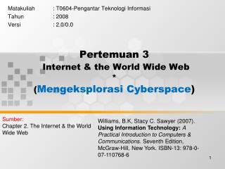 Pertemuan 3 Internet &amp; the World Wide Web * ( Mengeksplorasi Cyberspace )