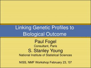 Linking Genetic Profiles to Biological Outcome