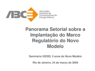 Panorama Setorial sobre a Implantação do Marco Regulatório do Novo Modelo