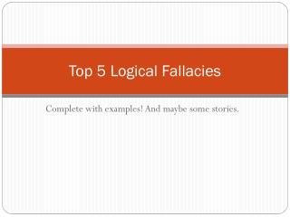 Top 5 Logical Fallacies