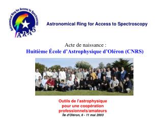 Astronomical Ring for Access to Spectroscopy