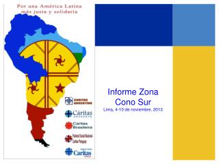Informe Zona Cono Sur Lima, 4-10 de noviembre, 2013