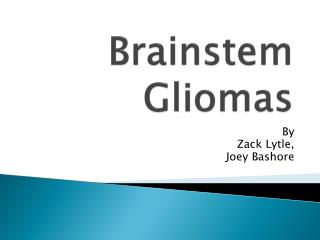 Brainstem Gliomas