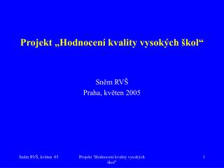 Projekt „Hodnocení kvality vysokých škol“