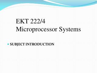 EKT 222/4 Microprocessor Systems