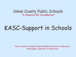 Union County Public Schools “A Passion for Excellence” KASC-Support in Schools