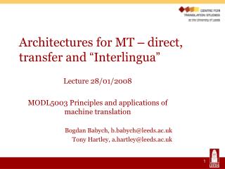 Architectures for MT – direct, transfer and “ Interlingua ”