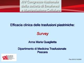 Efficacia clinica delle trasfusioni piastriniche: Survey Anna Maria Quaglietta