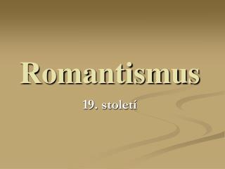 Romantismus