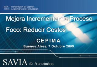 Mejora Incremental de Proceso Foco: Reducir Costos