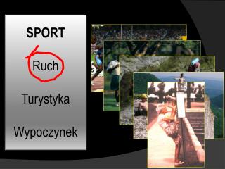 SPORT Ruch Turystyka Wypoczynek