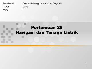 Pertemuan 26 Navigasi dan Tenaga Listrik