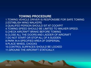 TOWING PROCEDURE 1.TOWING VEHICLE DRIVER IS RESPONSIBE FOR SAFE TOWING