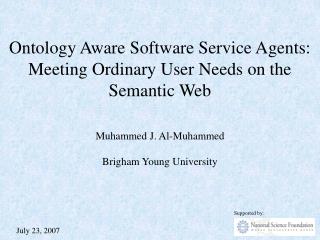 Ontology Aware Software Service Agents: Meeting Ordinary User Needs on the Semantic Web