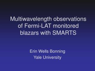 Multiwavelength observations of Fermi-LAT monitored blazars with SMARTS