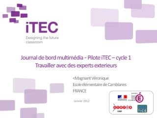 Journal de bord multimédia - Pilote iTEC – cycle 1 Travailler avec des experts exterieurs