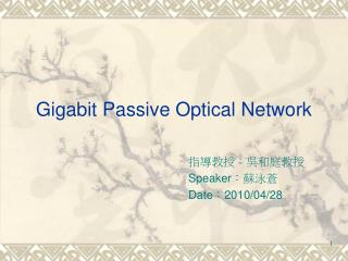 Gigabit Passive Optical Network